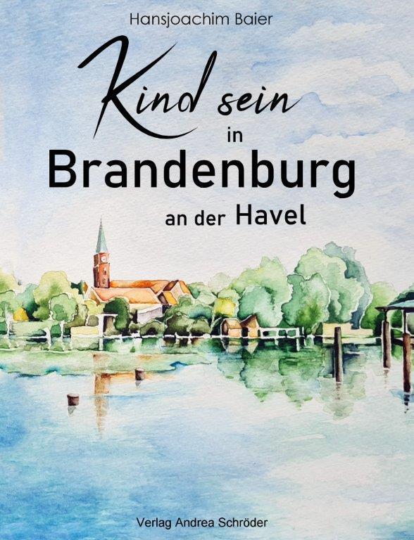 Cover: 9783944990880 | Kind sein in Brandenburg | Hansjürgen Baier | Buch | Deutsch | 2021