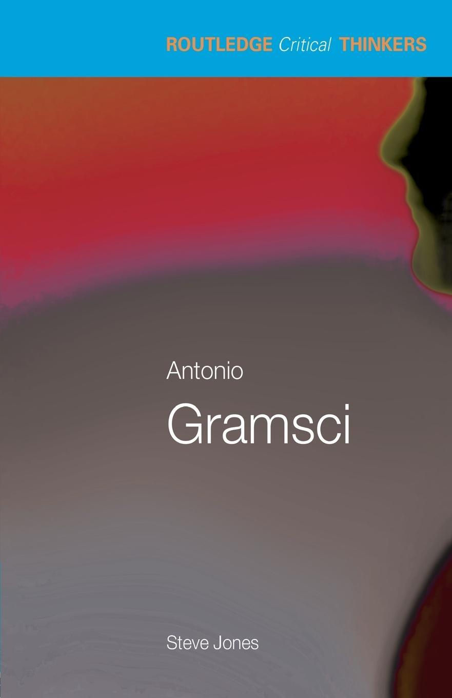 Cover: 9780415319485 | Antonio Gramsci | Steven Jones | Taschenbuch | Paperback | Englisch