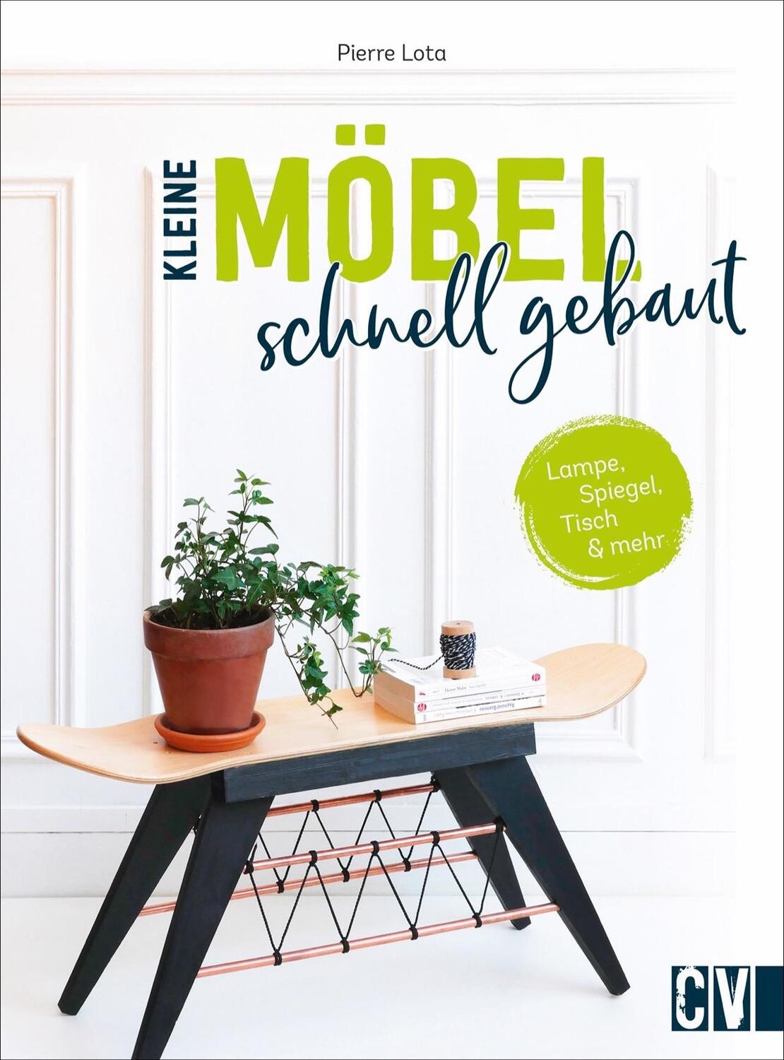 Cover: 9783838837918 | Kleine Möbel schnell gebaut | Lampe, Spiegel, Tisch und mehr | Lota