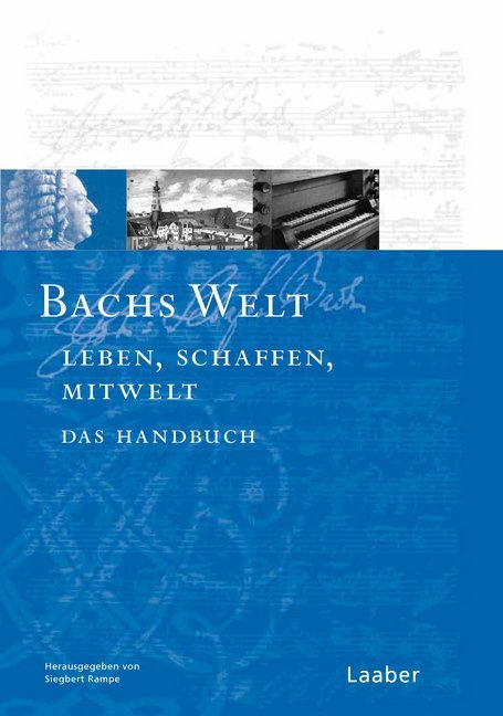 Cover: 9783890074573 | Bachs Welt | Siegbert Rampe | Buch | 680 S. | Deutsch | 2015