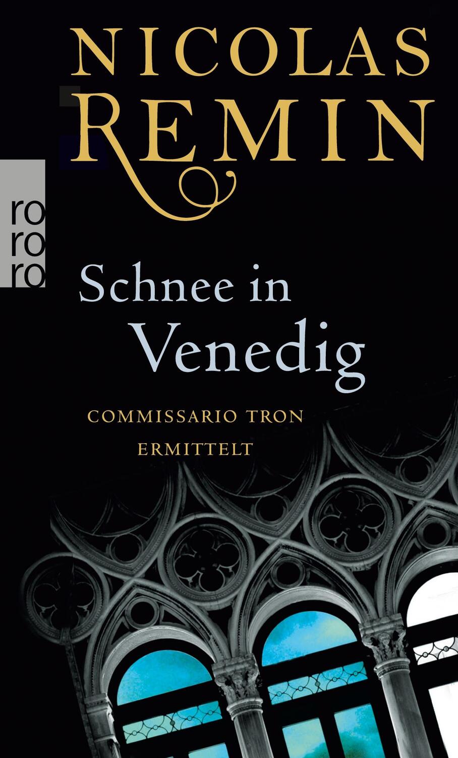 Cover: 9783499252990 | Schnee in Venedig | Commissario Trons erster Fall | Nicolas Remin