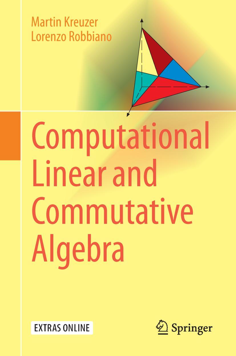 Cover: 9783319435992 | Computational Linear and Commutative Algebra | Robbiano (u. a.) | Buch