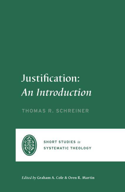 Cover: 9781433575730 | Justification | An Introduction | Thomas R Schreiner | Taschenbuch