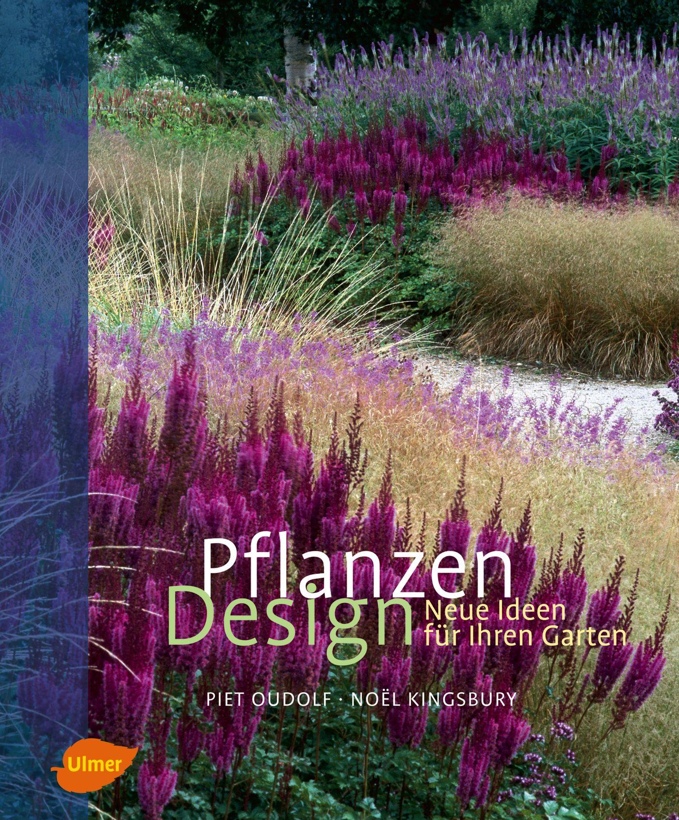 Cover: 9783800151967 | Pflanzen Design | Neue Ideen für Ihren Garten | Piet Oudolf (u. a.)