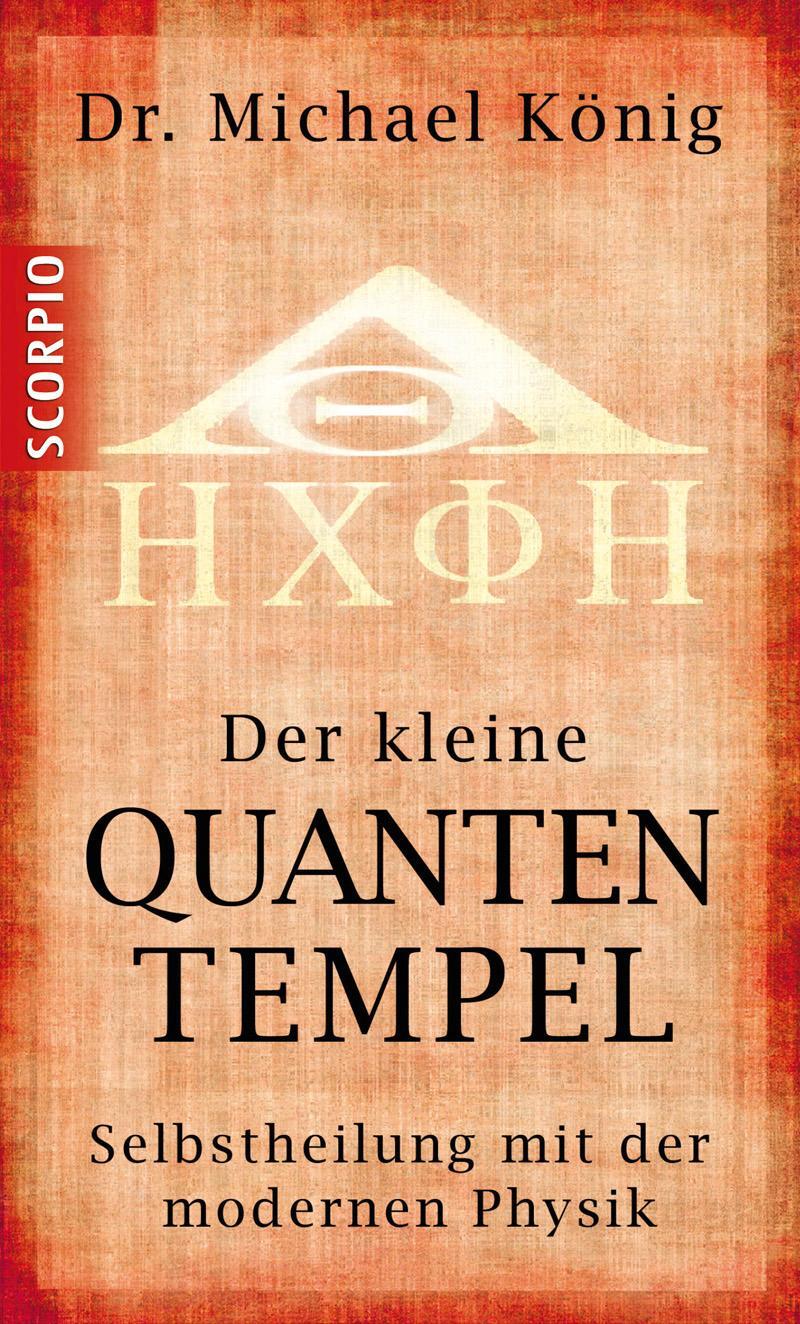 Cover: 9783942166218 | Der kleine Quantentempel | Selbstheilung mit der modernen Physik