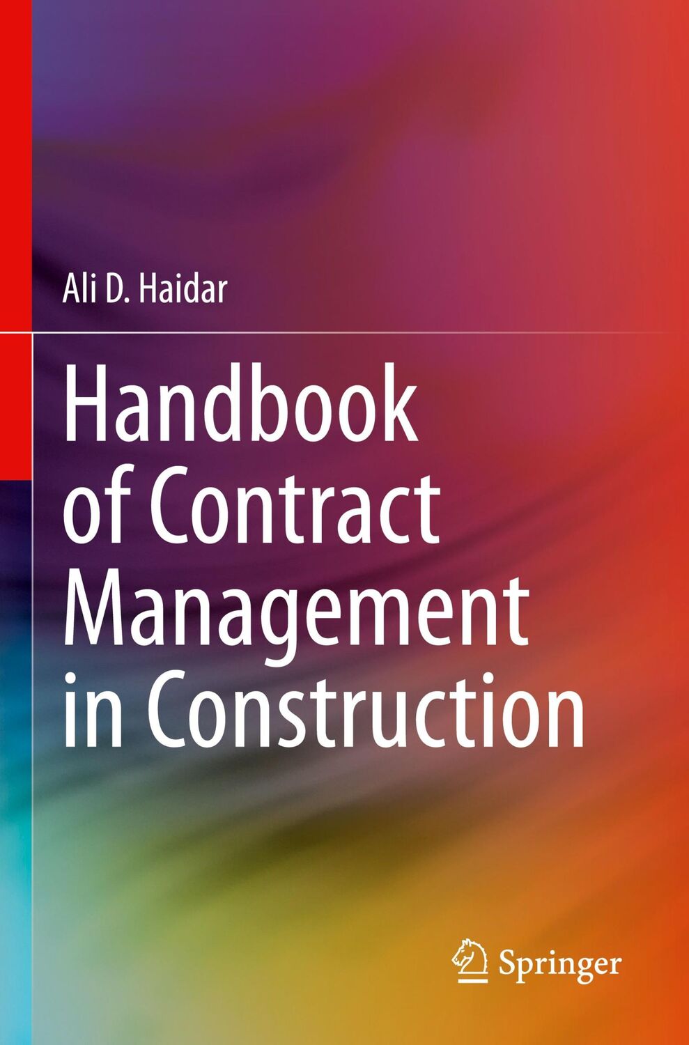 Cover: 9783030722678 | Handbook of Contract Management in Construction | Ali D. Haidar | Buch