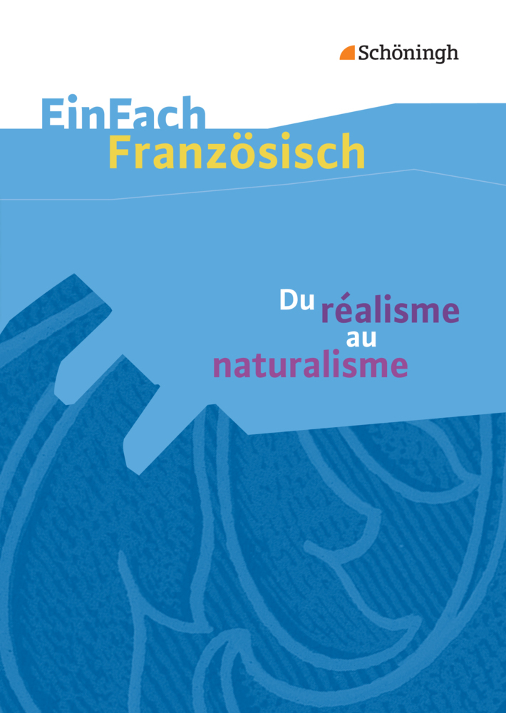 Cover: 9783140462822 | EinFach Französisch Textausgaben | Du réalisme au naturalisme | Gehlen