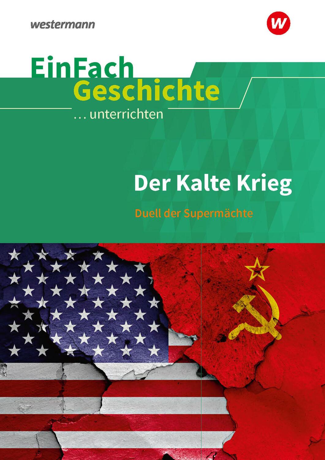 Cover: 9783140247504 | Der Kalte Krieg. EinFach Geschichte ...unterrichten | Taschenbuch