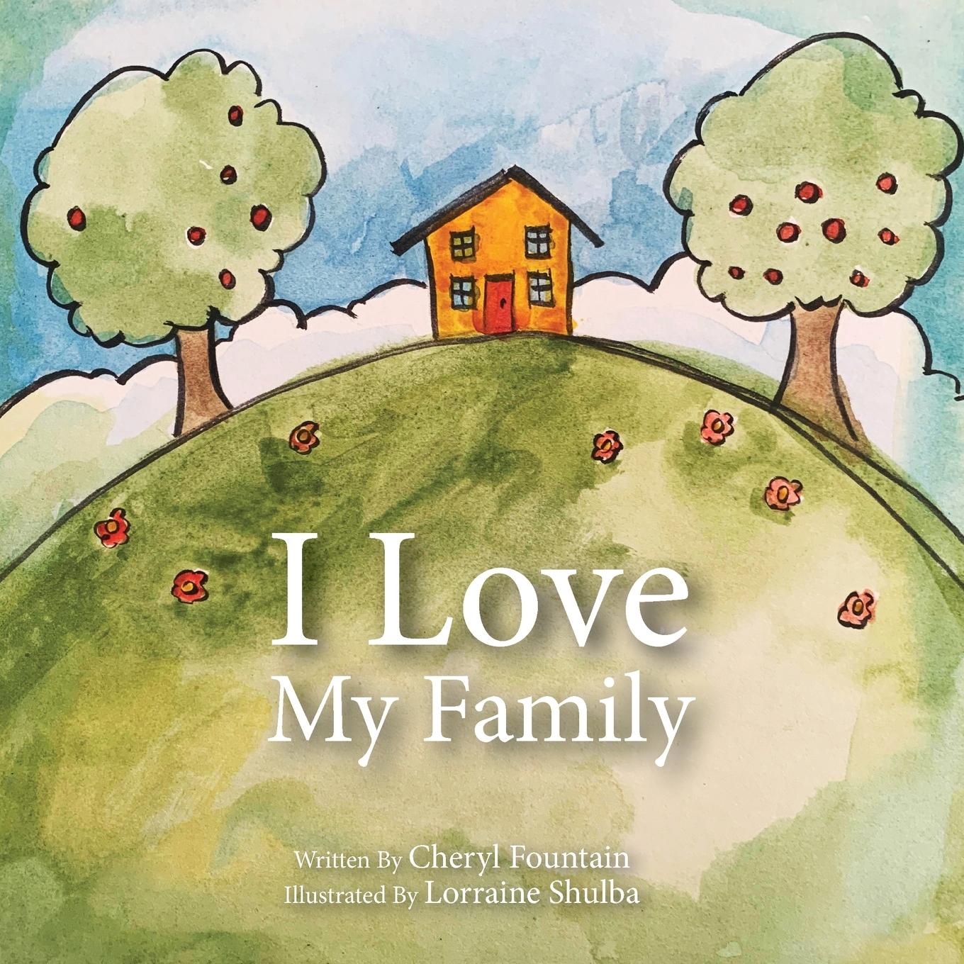 Cover: 9781777310530 | I Love My Family | Cheryl Fountain | Taschenbuch | Englisch | 2021