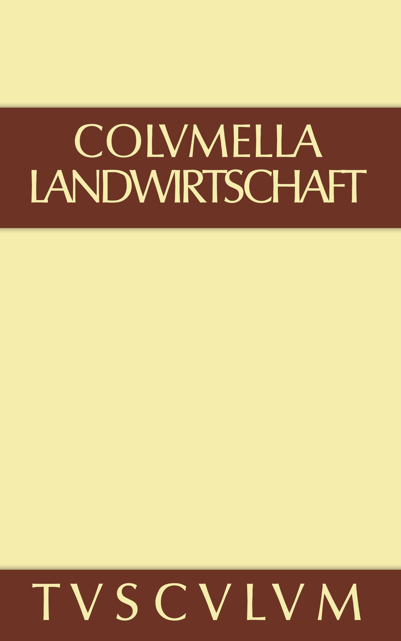 Cover: 9783110357912 | Über Landwirtschaft | Lateinisch - deutsch | Columella | Buch | 738 S.