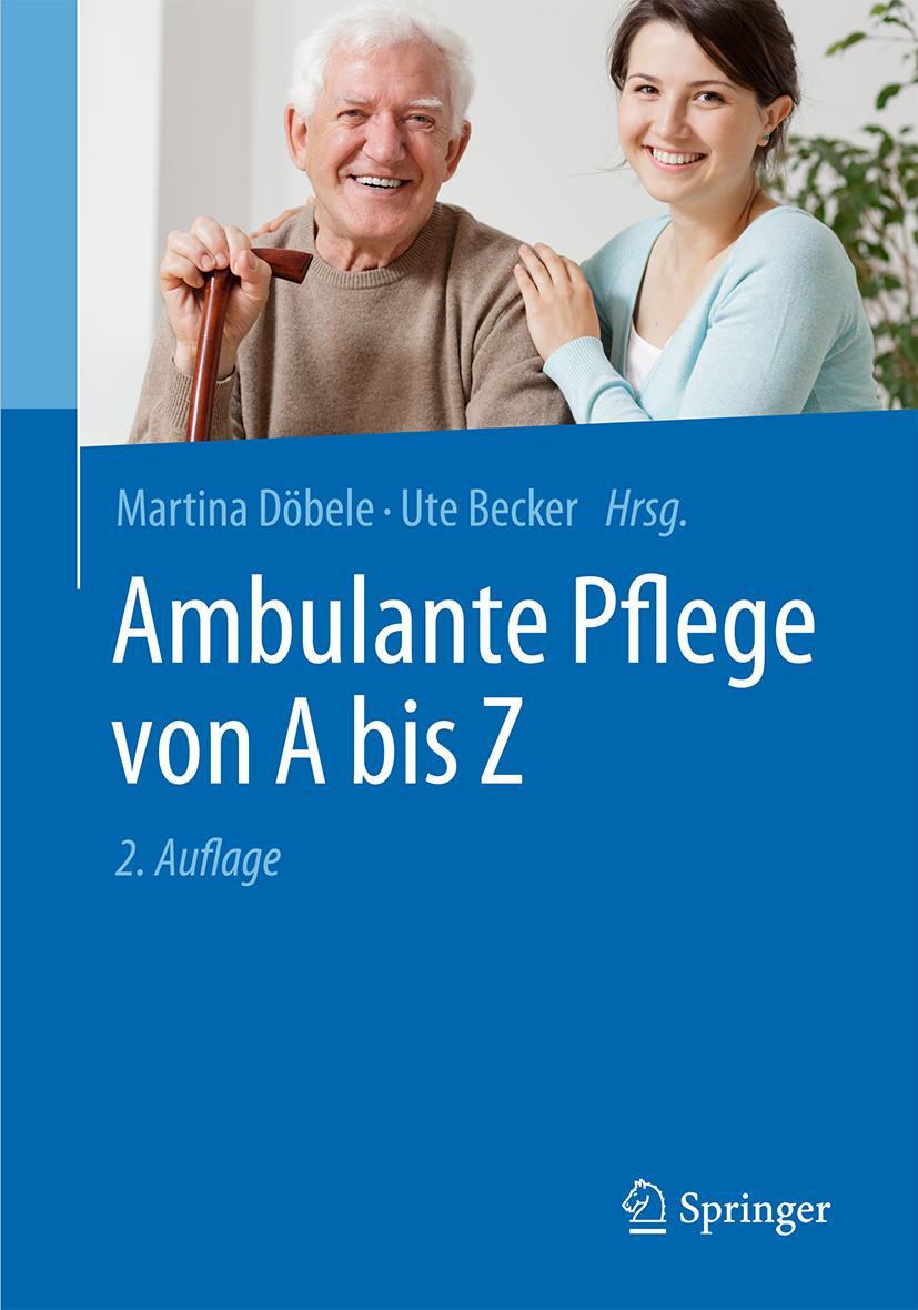 Cover: 9783662498842 | Ambulante Pflege von A bis Z | Ute Becker (u. a.) | Taschenbuch | XVII