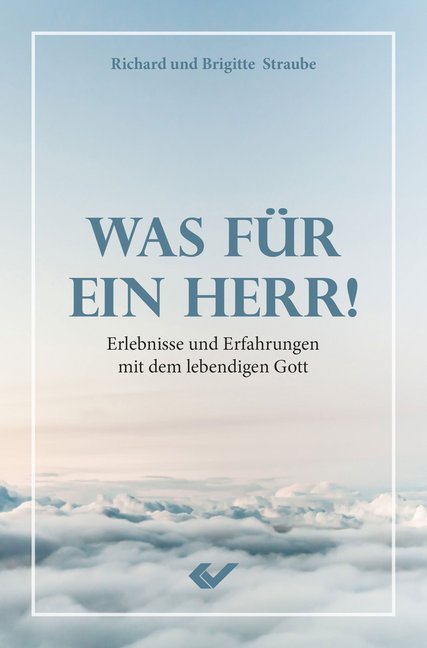 Cover: 9783863537067 | Was für ein Herr | Erlebnisse und Erfahrungen mit dem lebendigen Gott