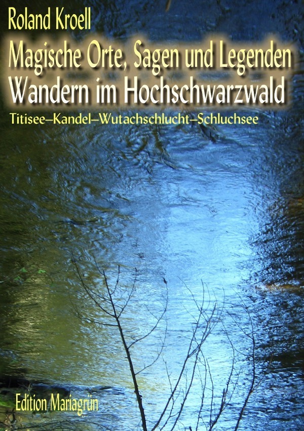 Cover: 9783748530695 | Magische Orte, Sagen und Legenden - Wandern im Hochschwarzwald | Buch