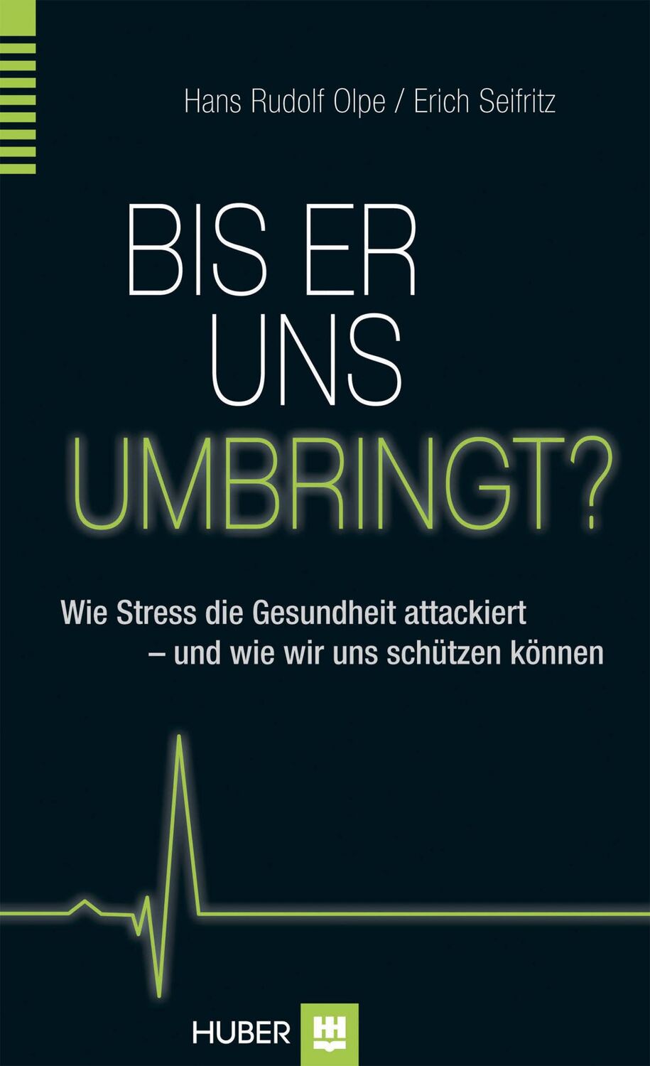 Cover: 9783456854465 | Bis er uns umbringt? | Hans Rudolf Olpe (u. a.) | Buch | 240 S. | 2014