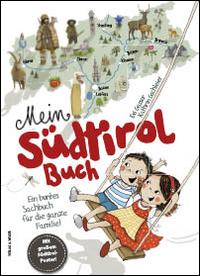 Cover: 9788865631027 | Mein Südtirol Buch | Ein buntes Sachbuch für die ganze Familie! | Buch