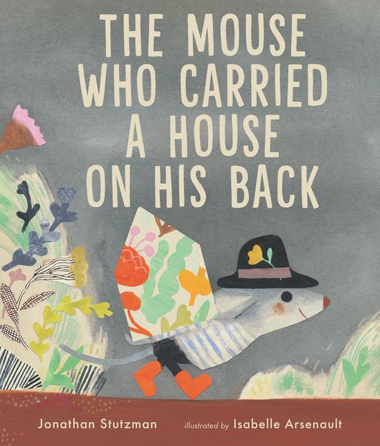 Cover: 9781536216790 | The Mouse Who Carried a House on His Back | Jonathan Stutzman | Buch