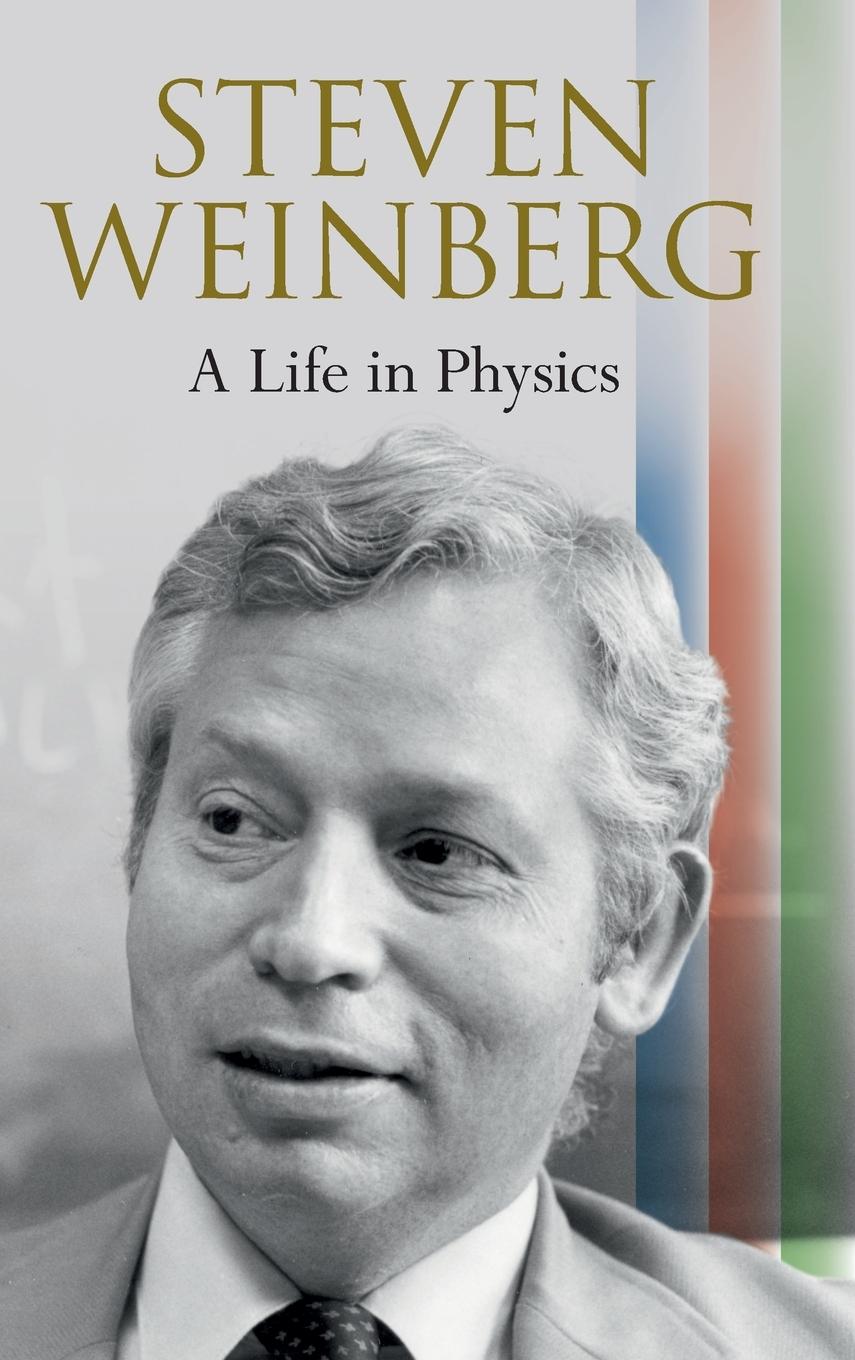 Cover: 9781009513470 | Steven Weinberg: A Life in Physics | Steven Weinberg | Buch | Englisch