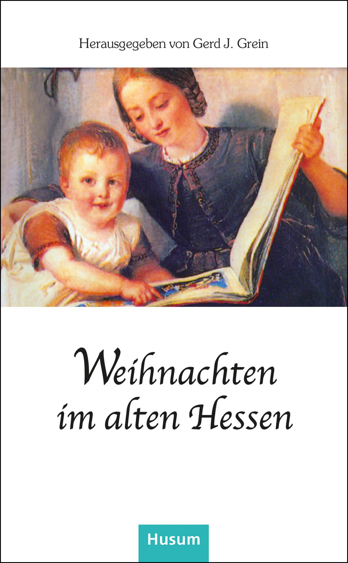 Cover: 9783967171518 | Weihnachten im alten Hessen | Gerd J. Grein | Taschenbuch | 191 S.