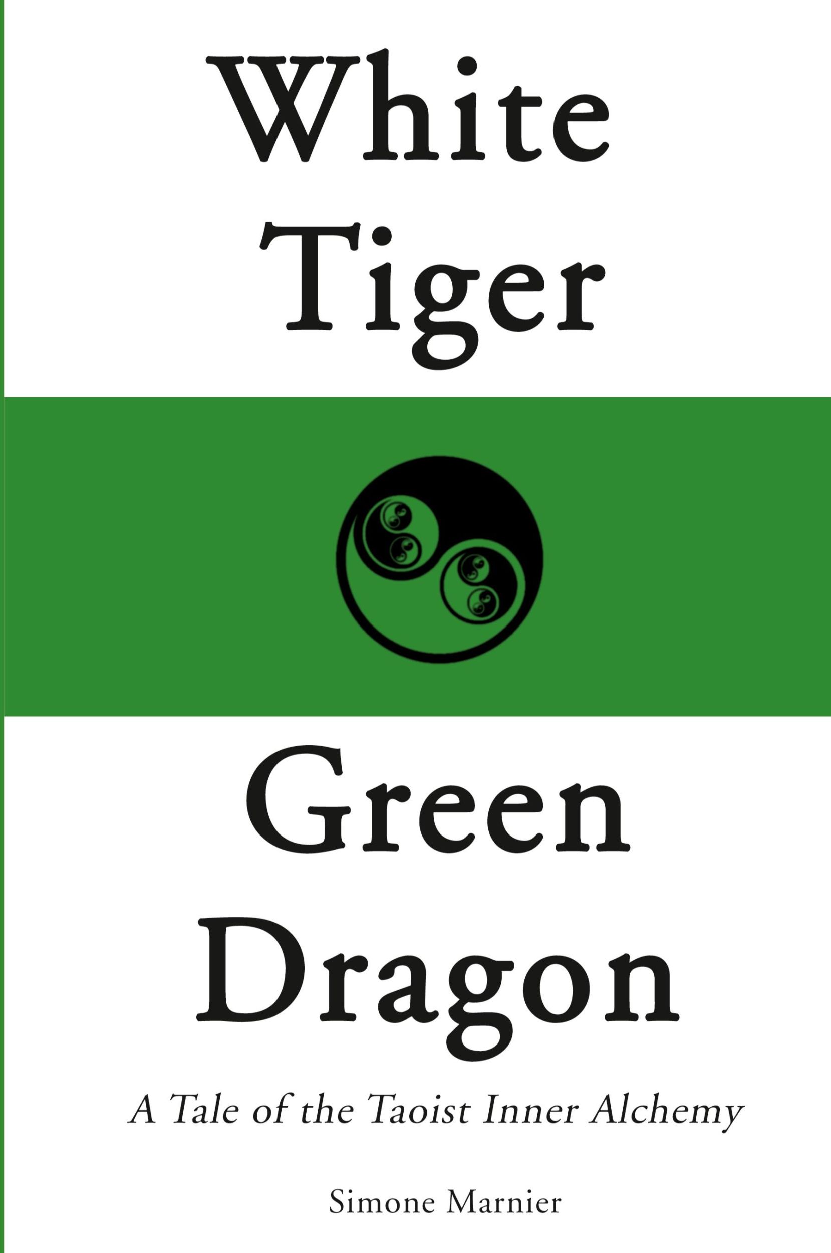 Cover: 9780595125753 | White Tiger, Green Dragon | A Tale of the Taoist Inner Alchemy | Buch