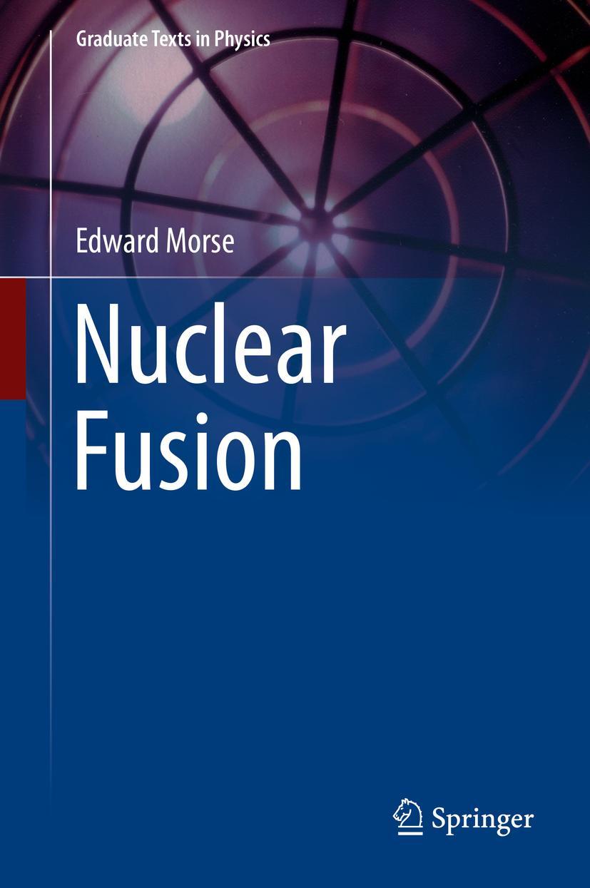 Cover: 9783319981703 | Nuclear Fusion | Edward Morse | Buch | xxii | Englisch | 2018