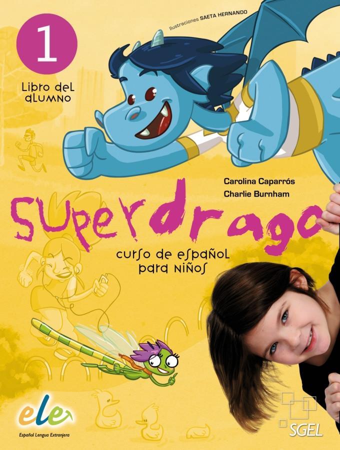 Cover: 9783190045013 | Superdrago 01. Kursbuch | Curso de español para niños | Taschenbuch