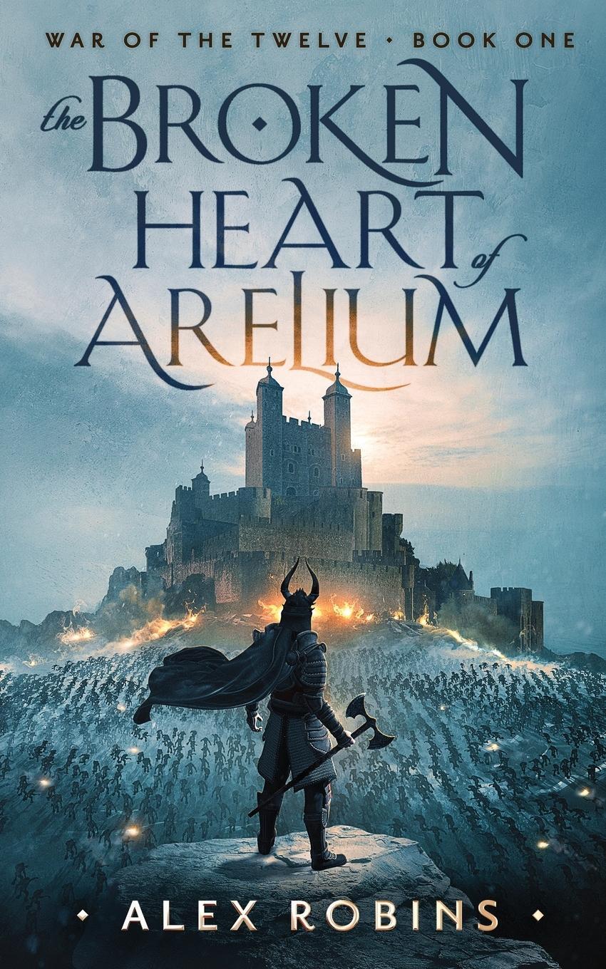 Cover: 9782957658015 | The Broken Heart of Arelium | Alex Robins | Taschenbuch | Paperback