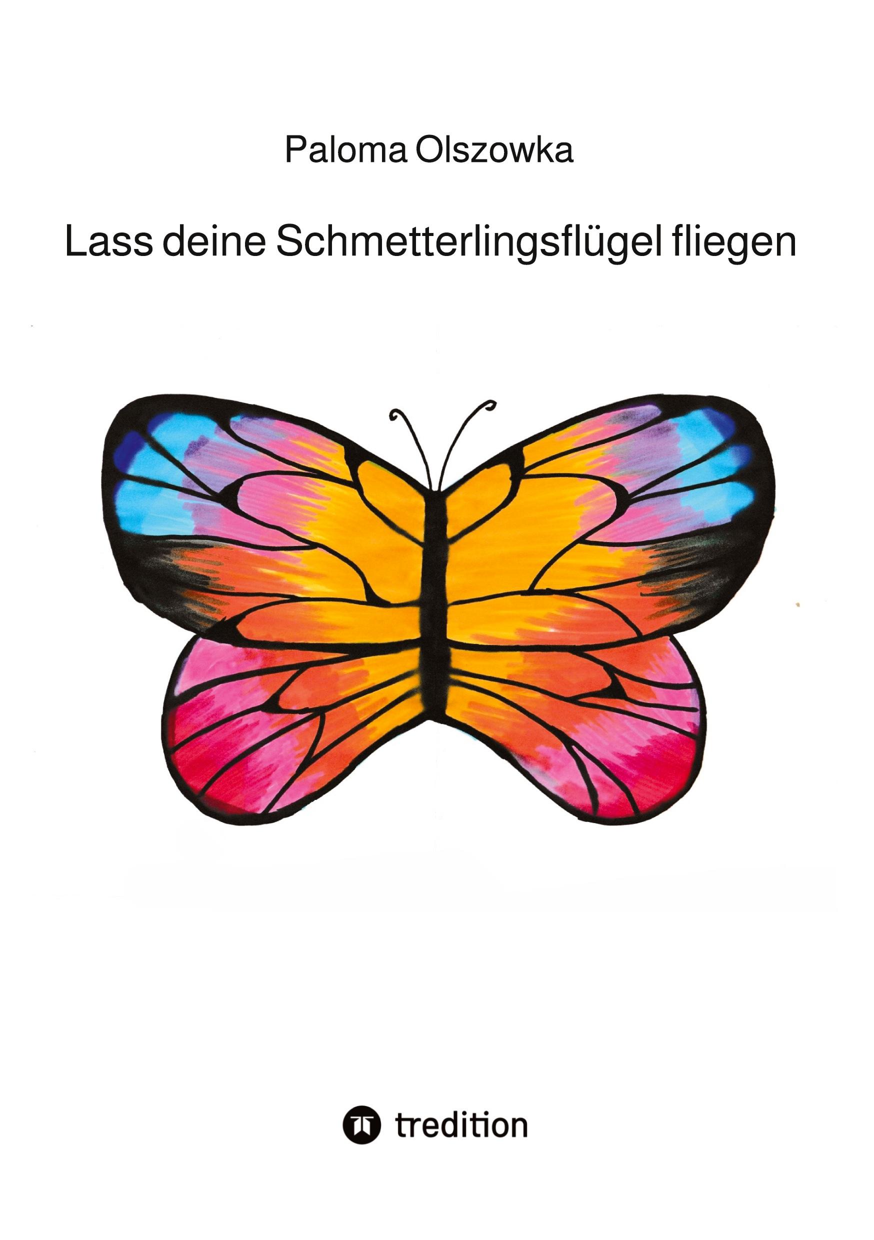 Cover: 9783384300133 | Lass deine Schmetterlingsflügel fliegen | Entdecke dich selbst! | Buch