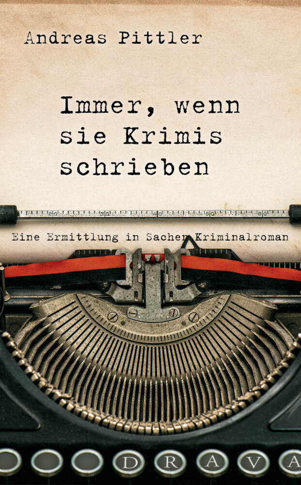 Cover: 9783991380115 | Immer, wenn sie Krimis schrieben | Andreas Pittler | Buch | 210 S.