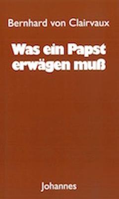 Cover: 9783894110888 | Was ein Papst erwägen muß | De consideratione ad Eugenium Papam | Buch