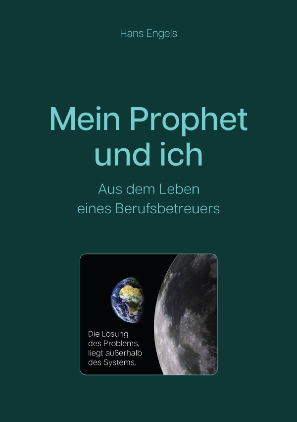 Cover: 9783756511884 | Mein Prophet und ich - Aus dem Leben eines Berufsbetreuers | DE | Buch