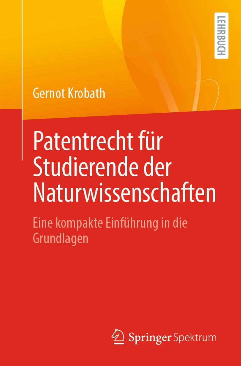 Cover: 9783662656228 | Patentrecht für Studierende der Naturwissenschaften | Gernot Krobath