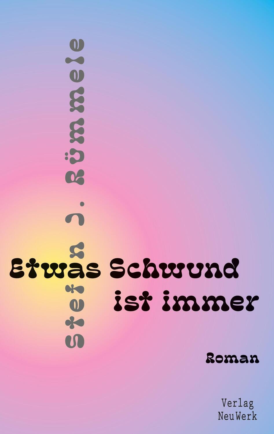 Cover: 9783910300064 | Etwas Schwund ist immer | Eine Jugend in den 70er Jahren | Rümmele