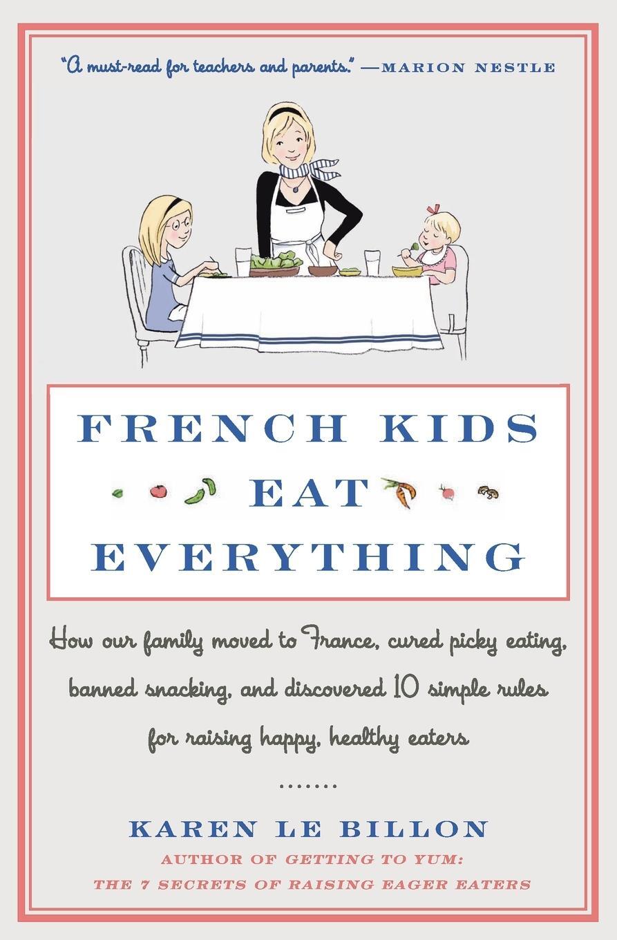 Cover: 9780062103307 | French Kids Eat Everything | Karen Le Billon | Taschenbuch | Paperback