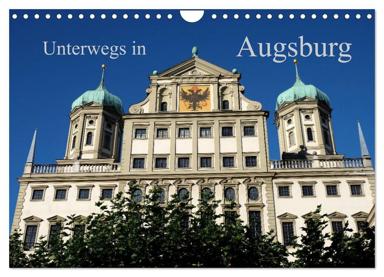 Cover: 9783435371013 | Unterwegs in Augsburg (Wandkalender 2025 DIN A4 quer), CALVENDO...