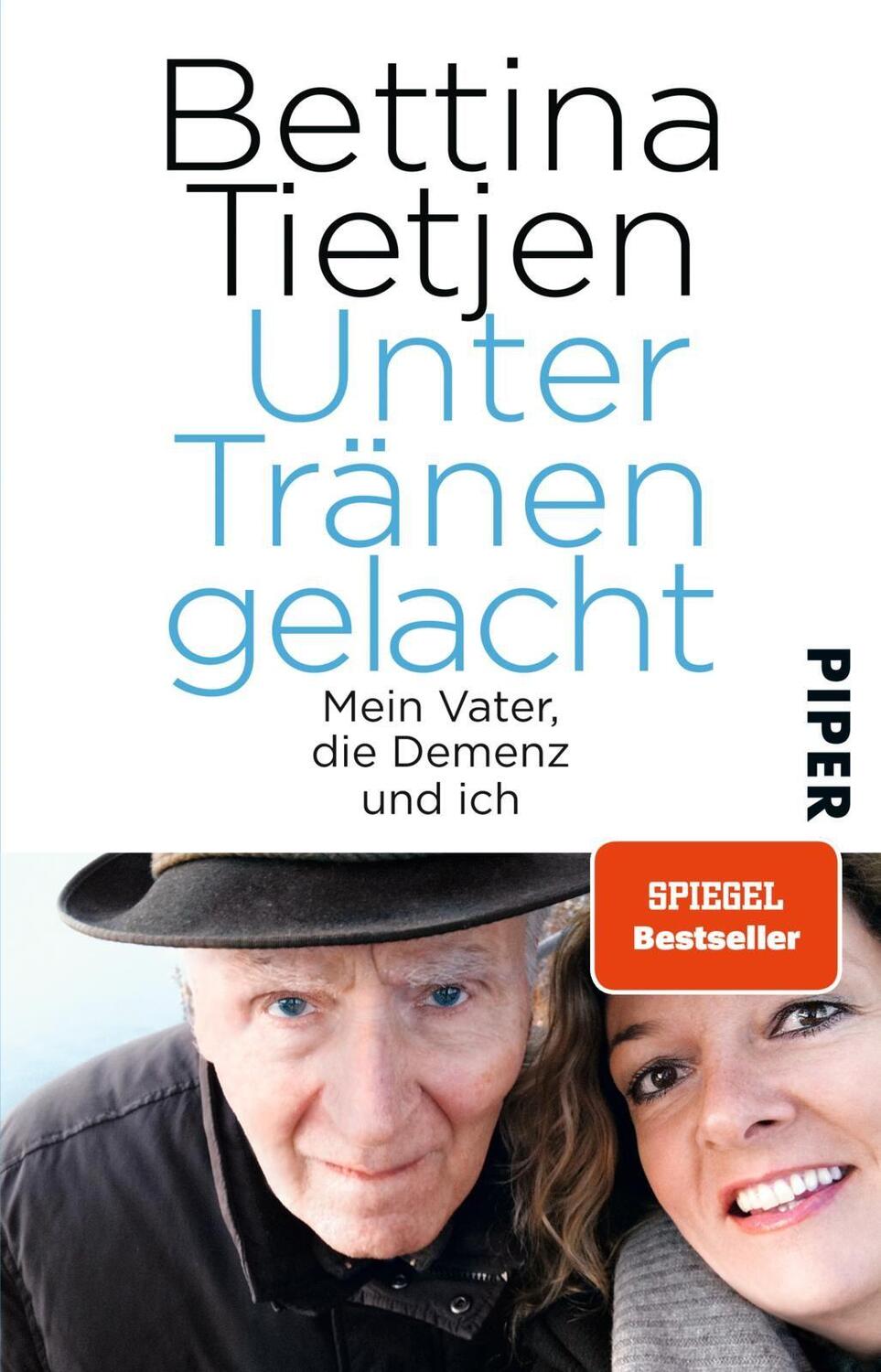 Cover: 9783492309011 | Unter Tränen gelacht | Mein Vater, die Demenz und ich | Tietjen | Buch