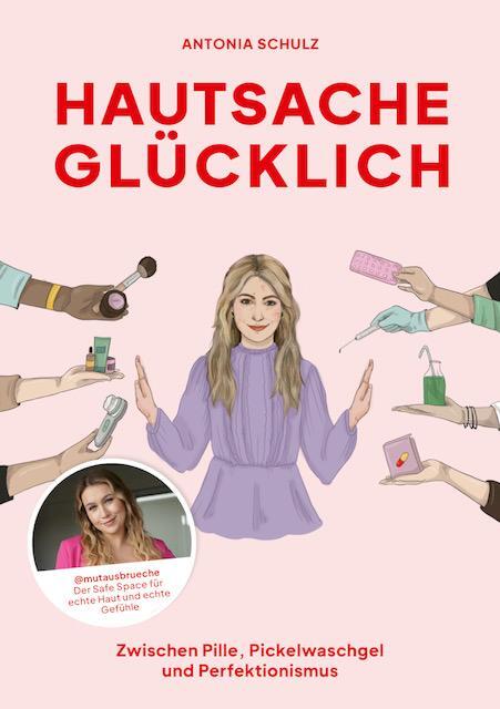 Cover: 9783960964575 | Hautsache glücklich | Antonia Schulz | Taschenbuch | 192 S. | Deutsch