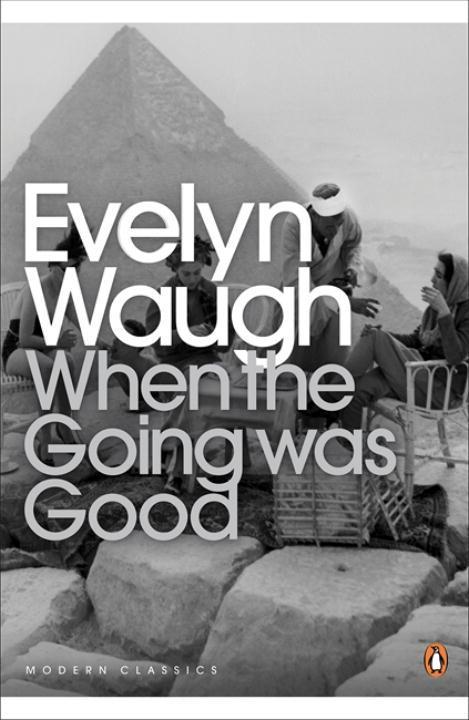 Cover: 9780140182538 | When the Going was Good | Evelyn Waugh | Taschenbuch | Englisch | 2010