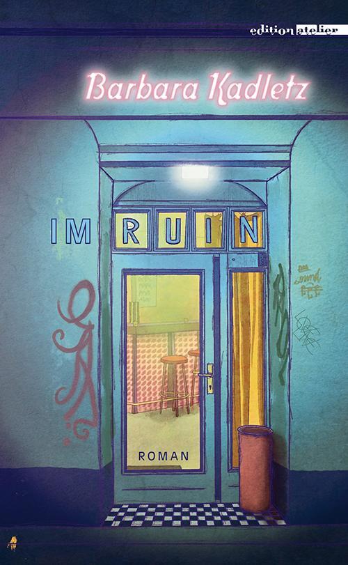 Cover: 9783990650486 | Im Ruin | Roman | Barbara Kadletz | Buch | 224 S. | Deutsch | 2021