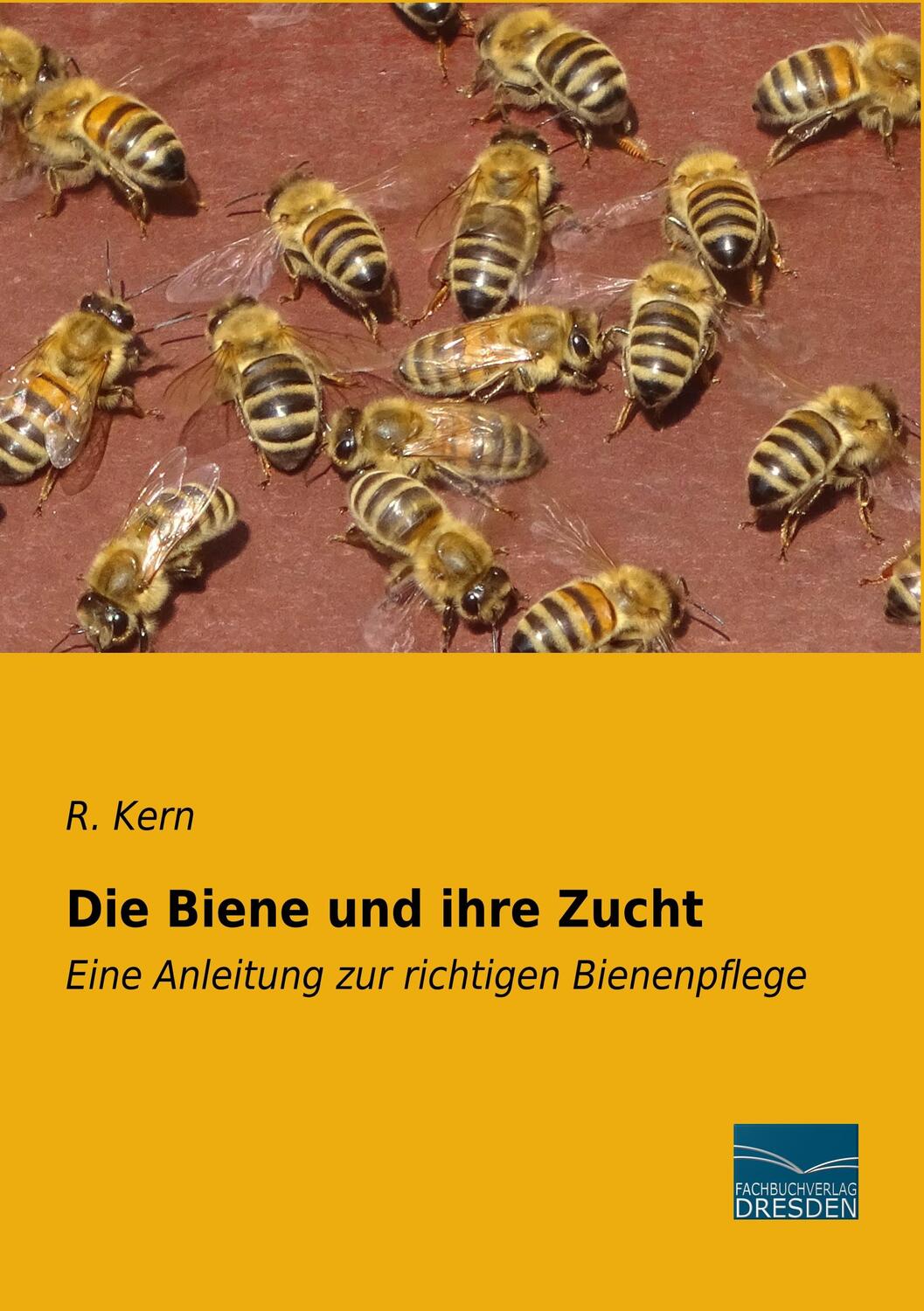 Cover: 9783961691777 | Die Biene und ihre Zucht | Eine Anleitung zur richtigen Bienenpflege