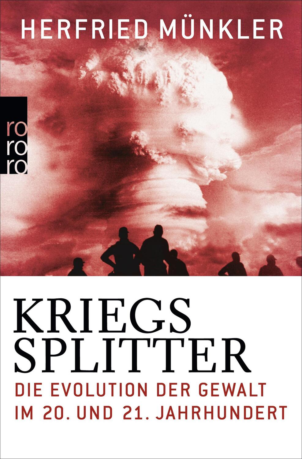 Cover: 9783499630972 | Kriegssplitter | Die Evolution der Gewalt im 20. und 21. Jahrhundert