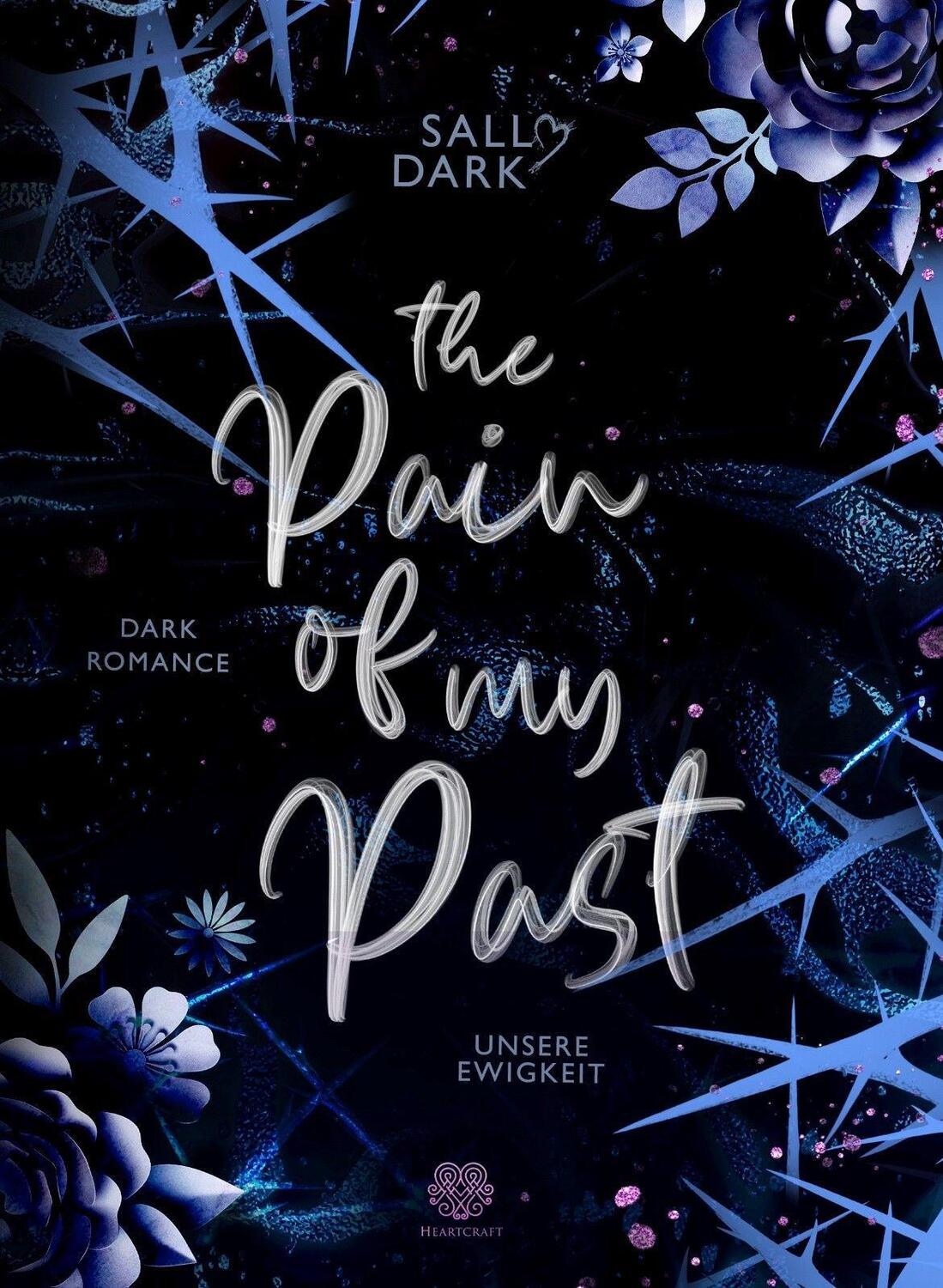 Cover: 9783985955749 | The Pain of my Past | Unsere Ewigkeit (Dark Romance) | Sally Dark