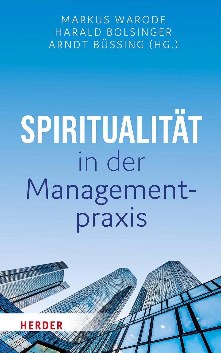 Cover: 9783451399824 | Spiritualität in der Managementpraxis | Markus Warode (u. a.) | Buch