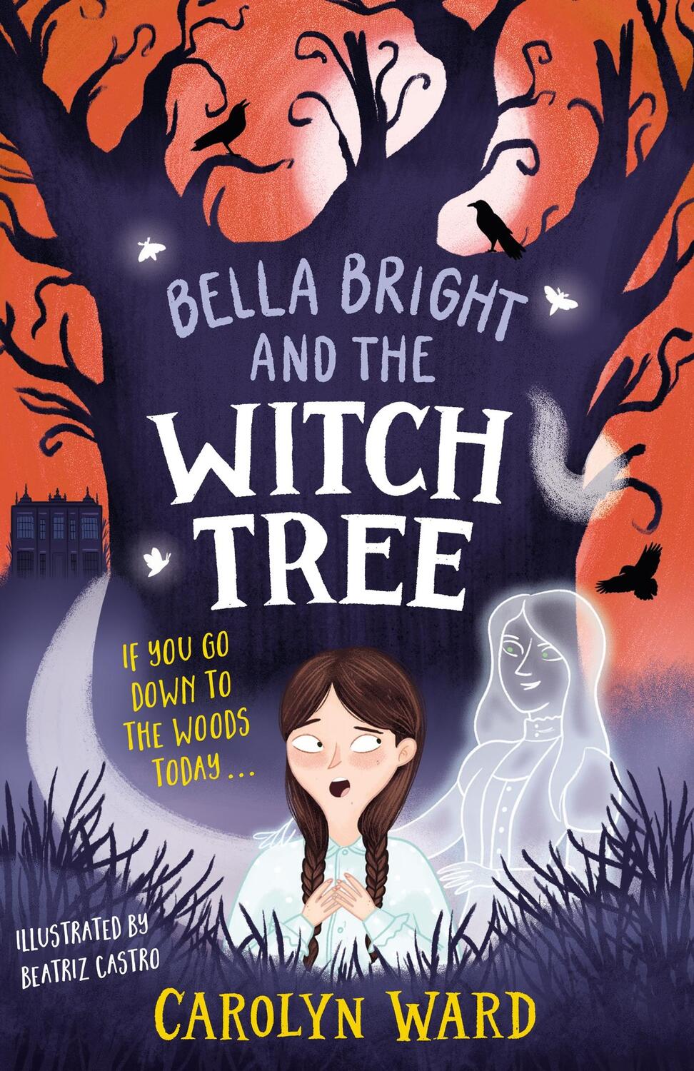 Cover: 9781804536193 | Bella Bright and the Witch Tree | Carolyn Ward | Taschenbuch | 2024