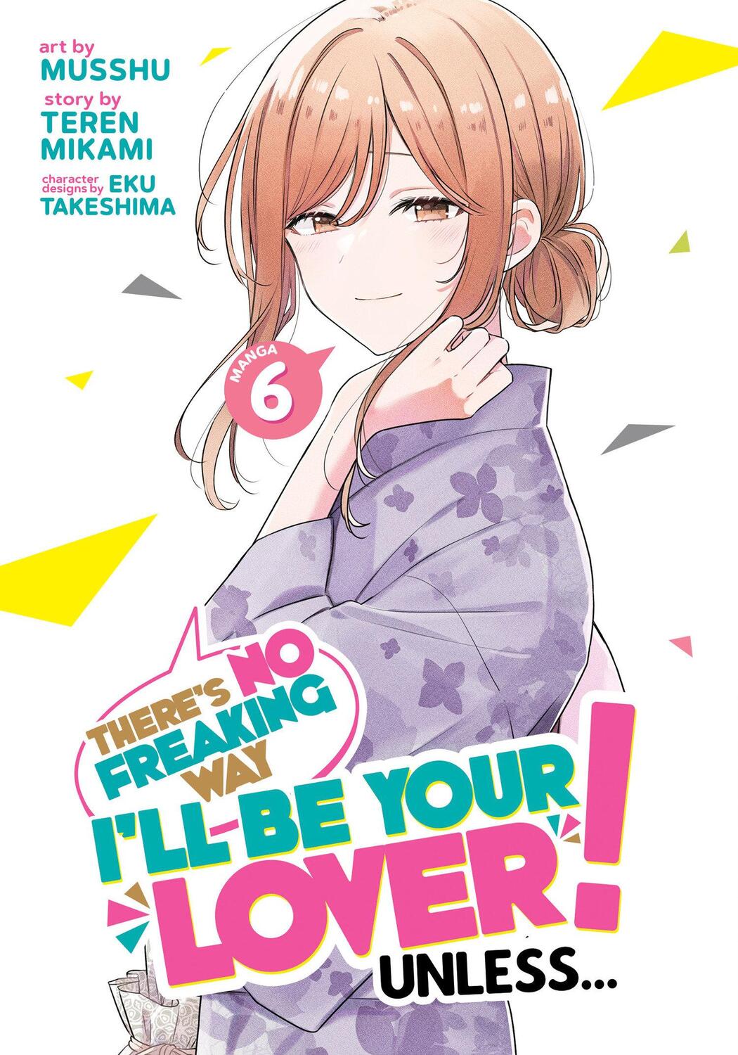 Cover: 9798891605060 | There's No Freaking Way I'll Be Your Lover! Unless... (Manga) Vol. 6