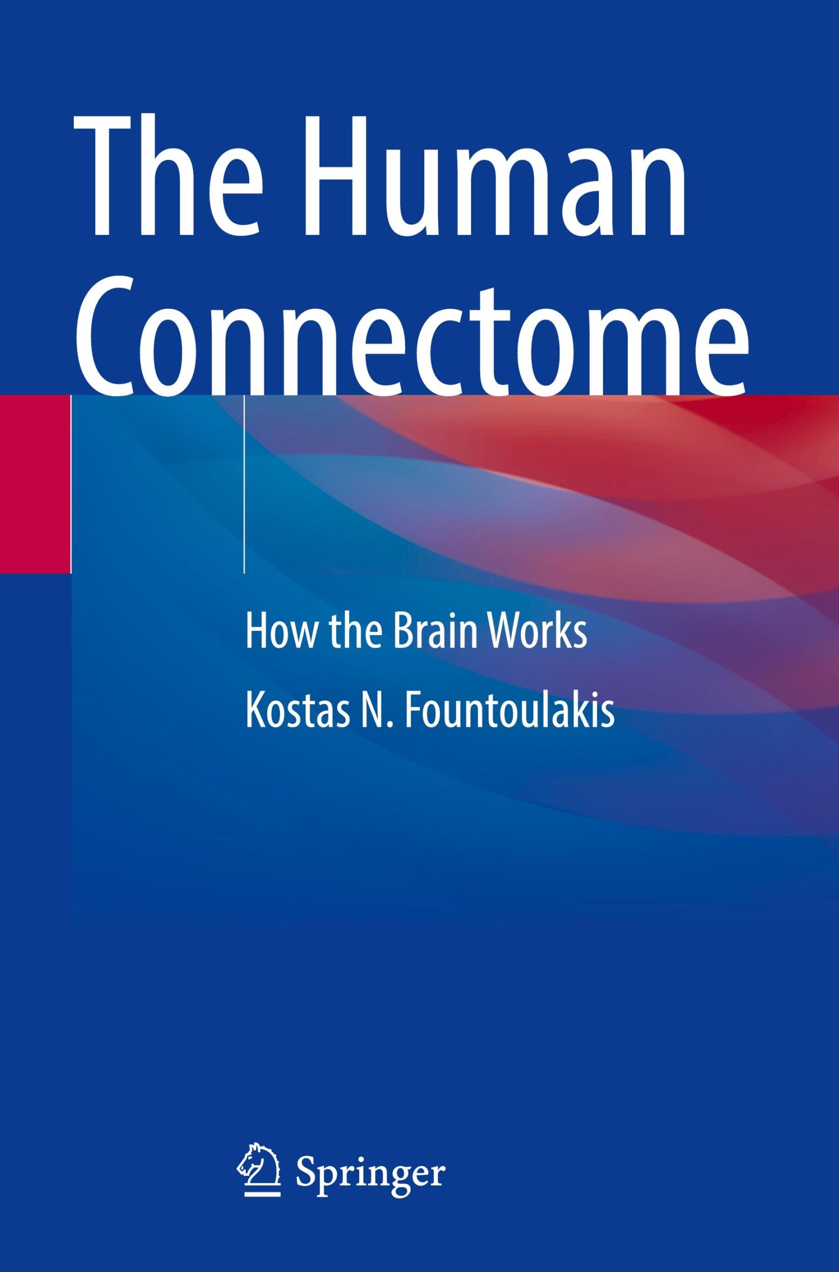 Cover: 9783031103537 | The Human Connectome | How the Brain Works | Kostas N. Fountoulakis