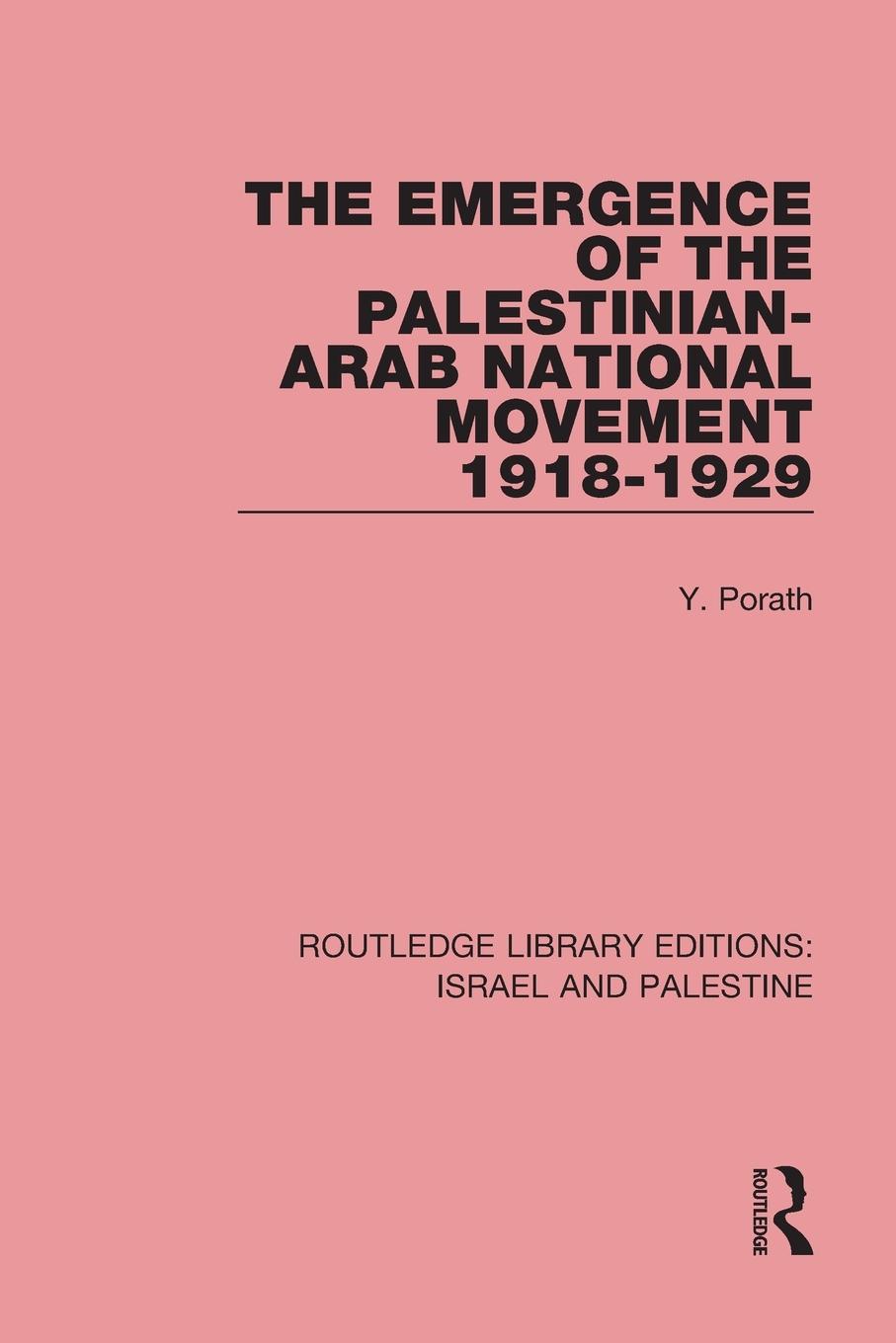 Cover: 9781138904170 | The Emergence of the Palestinian-Arab National Movement, 1918-1929