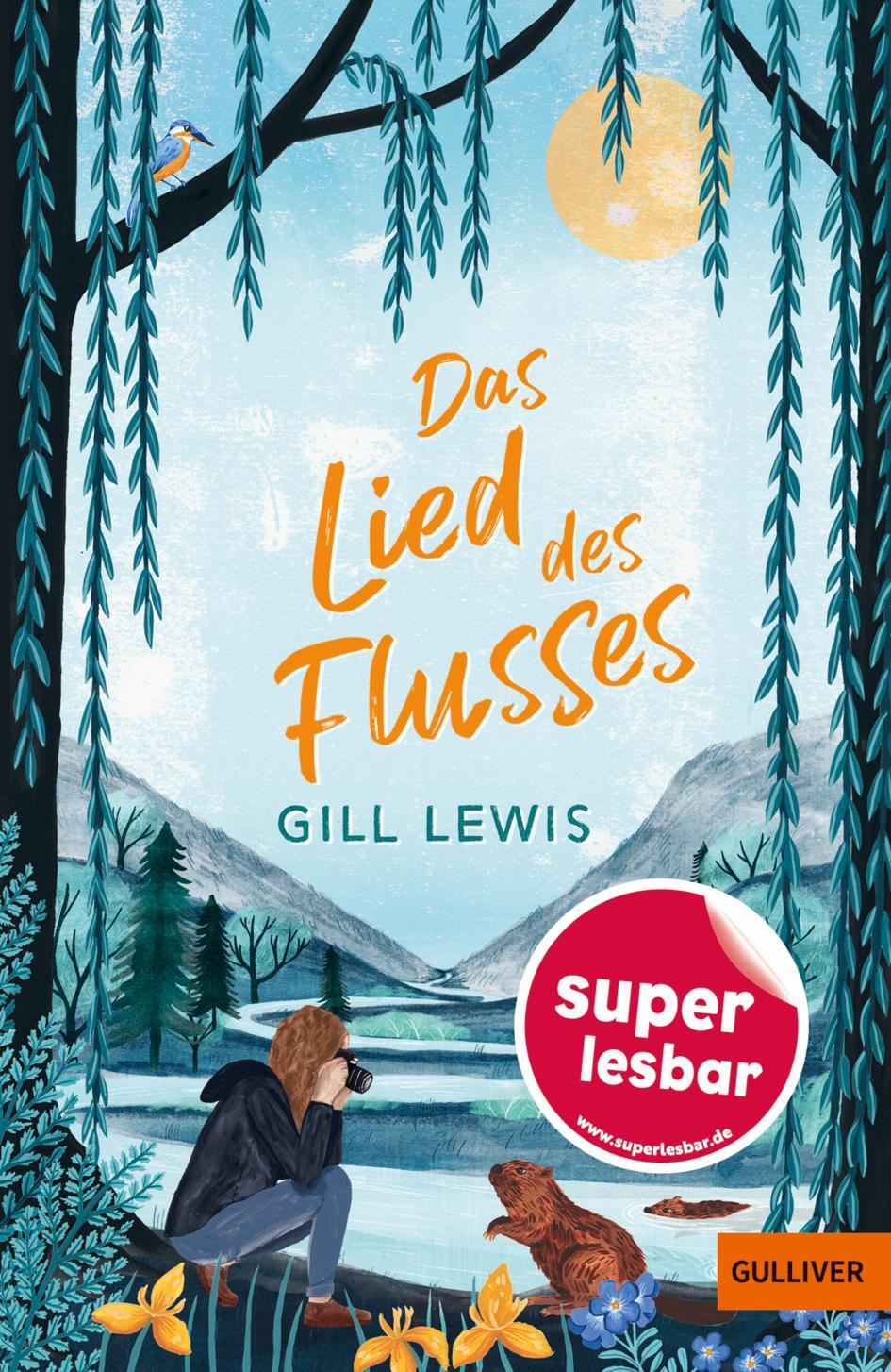 Cover: 9783407823915 | Das Lied des Flusses | Gill Lewis | Buch | Gulliver Taschenbücher