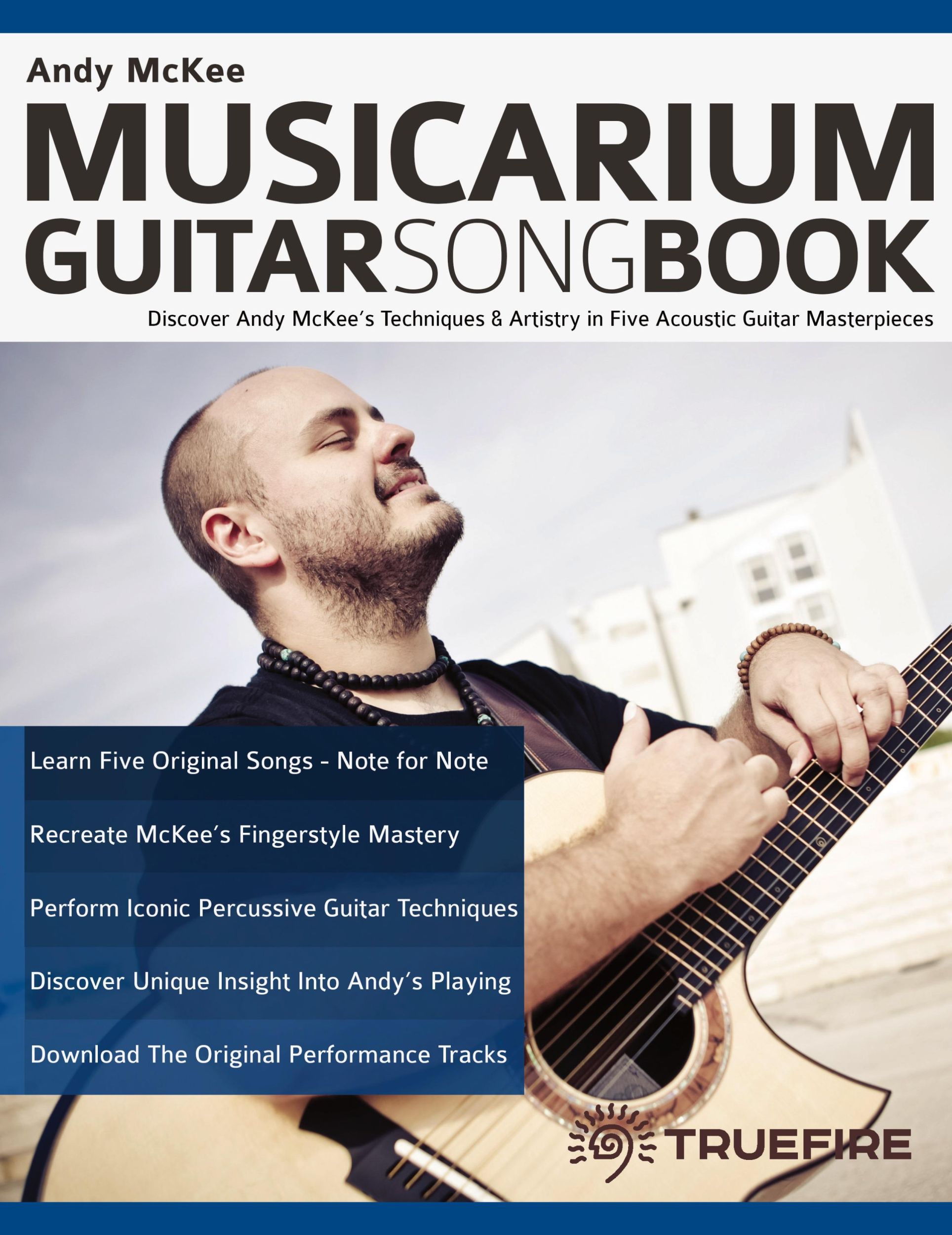 Cover: 9781789333763 | Andy McKee Musicarium Guitar Songbook | Andy Mckee (u. a.) | Buch