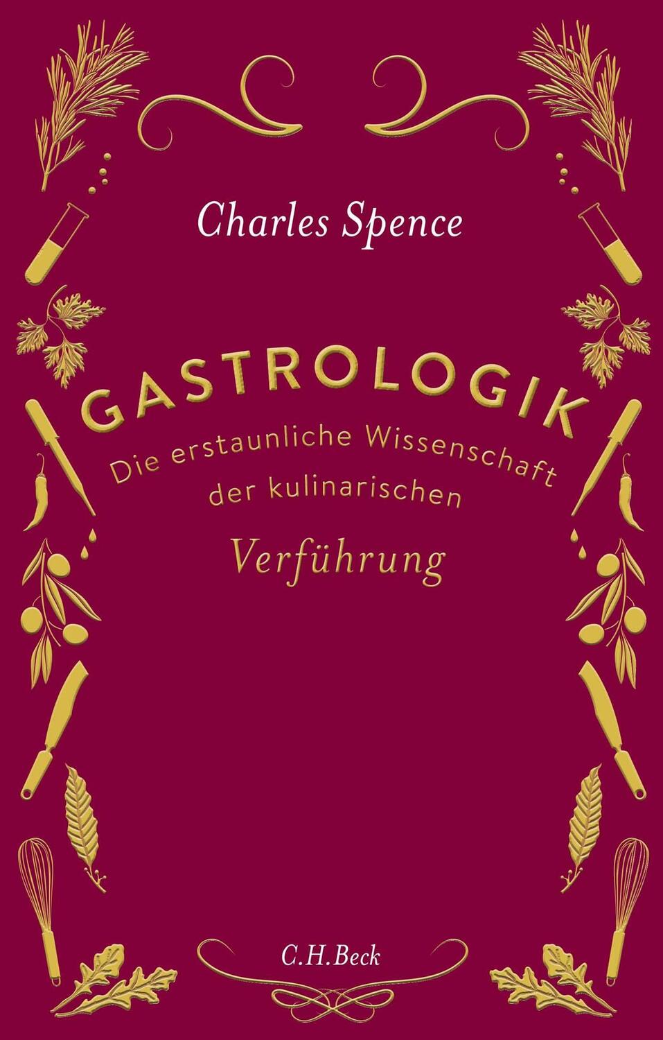 Cover: 9783406720369 | Gastrologik | Charles Spence | Buch | gebunden | 352 S. | Deutsch