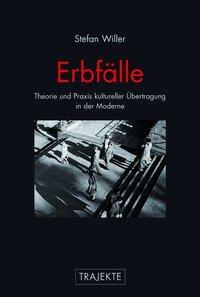 Cover: 9783770550685 | Erbfälle | Stefan Willer | Taschenbuch | 397 S. | Deutsch | 2014